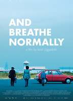 Title: And Breathe Normally (2018)