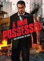 Title: A Man Possessed (2016)