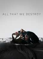 Title: Into the Dark: All That We Destroy (2019)