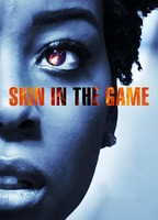 Title: Skin in the Game (2019)
