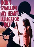 Title: Don't Swallow My Heart, Alligator Girl! (2017)