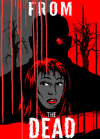 Title: From the Dead (2019)