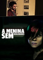 Title: A Menina Sem Qualidades (2013)