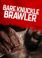 Title: Bare Knuckle Brawler (2019)