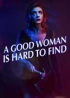 Title: A Good Woman Is Hard to Find (2019)