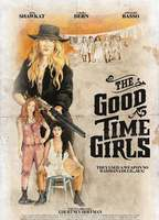 Title: The Good Time Girls (2017)