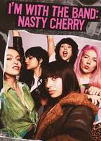 Title: I'm with the Band: Nasty Cherry (2019)