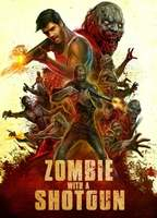 Title: Zombie with a Shotgun (2019)