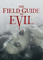 Title: The Field Guide to Evil (2018)