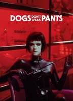 Title: Dogs Don't Wear Pants (2019)