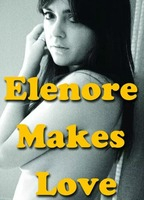 Title: Elenore Makes Love (2014)