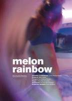 Title: Melon Rainbow (2016)