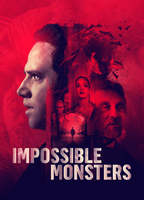 Title: Impossible Monsters (2020)
