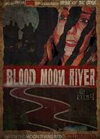 Title: Blood Moon River (2017)