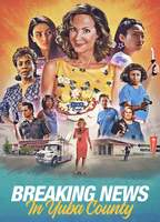 Title: Breaking News in Yuba County (2021)