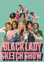Title: A Black Lady Sketch Show (2019)