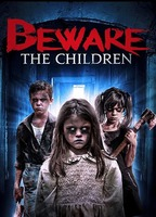 Title: Beware the Children (2018)