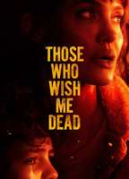 Title: Those Who Wish Me Dead (2021)