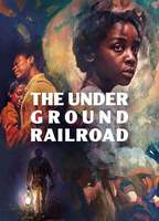 Title: The Underground Railroad (2021)