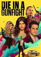 Title: Die in a Gunfight (2021)