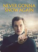 Title: Never Gonna Snow Again (2020)