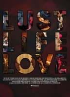 Title: Lust Life Love (2021)