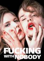 Title: Fucking with Nobody (2021)