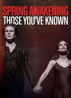 Title: Spring Awakening: Those You've Known (2022)