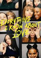 Title: Everything I Know About Love (2022)
