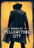 Title: Murder at Yellowstone City (2022)