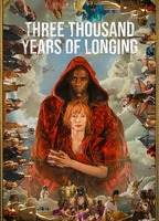 Title: Three Thousand Years of Longing (2022)