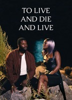 Title: To Live And Die And Live (2023)