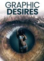 Title: Graphic Desires (2022)