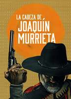 Title: The Head of Joaquín Murrieta (2023)