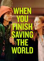 Title: When You Finish Saving The World (2023)