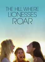 Title: The Hill Where Lionesses Roar (2021)