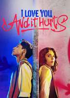 Title: I Love You, and It Hurts (2023)