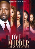 Title: Love & Murder: Atlanta Playboy (2023)