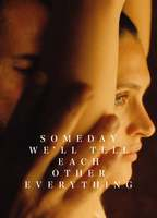 Title: Someday We'll Tell Each Other Everything (2023)