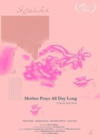 Title: Mother Prays All Day Long (2022)
