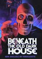 Title: Beneath the Old Dark House (2022)