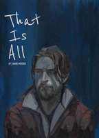 Title: That Is All (2019)