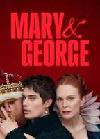Title: Mary & George (2024)