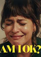 Title: Am I OK? (2024)
