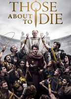 Title: Those About to Die (2024)