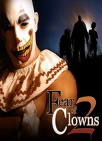 Title: Fear of Clowns 2 (2007)