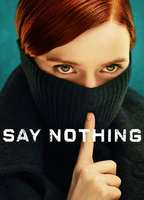 Title: Say Nothing (2024)