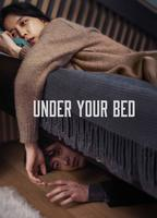 Title: Under Your Bed (2023)