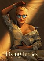 Title: Dying for Sex (2025)