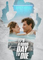 Title: It's a Good Day to Die (2024)